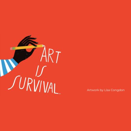 A hand writing "Art is Survival." Illustration.