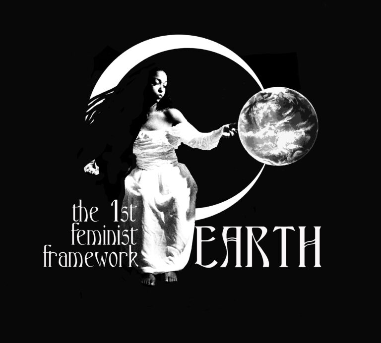 A human with long flowing hair sits perched on a crescent moon. Their left hand extends out to a small planet earth. The words "The 1st feminist framework: Earth" are below them.