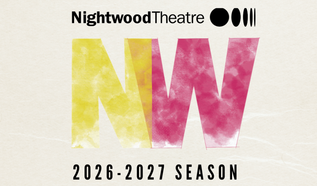 Promotional graphic for Nightwood Theatre’s 2026 to 2027 season, featuring the Nightwood logo above a large pink and yellow NW mark, with three show images below: two moody portraits from Fall on Your Knees and a black and white image from To a Flame.