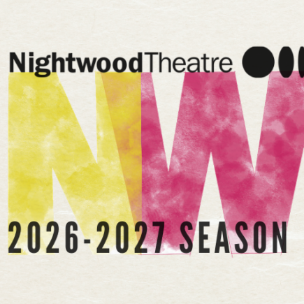 Promotional graphic for Nightwood Theatre’s 2026 to 2027 season, featuring the Nightwood logo above a large pink and yellow NW mark